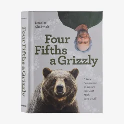 Literature-Patagonia Four Fifths a Grizzly: A New Perspective on Nature that Just Might Save Us All (by Douglas Chadwick) None