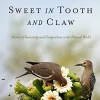 Literature-Patagonia Sweet in Tooth and Claw: Stories of Generosity and Cooperation in the Natural World